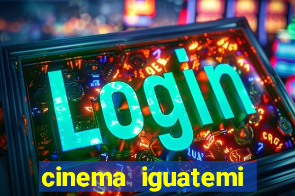 cinema iguatemi porto alegre